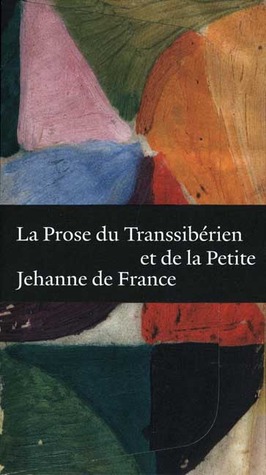 La Prose du Transsibérien et de la Petite Jehanne de France