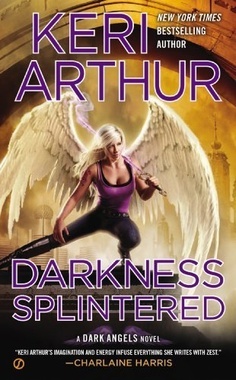 Darkness Splintered (Dark Angels, #6)