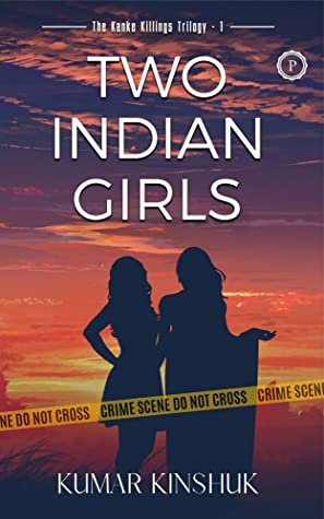 Two Indian Girls (The Kanke Killings Trilogy Book 1)