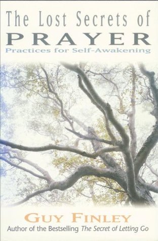 The Lost Secrets of Prayer: Practices for Self-Awakening