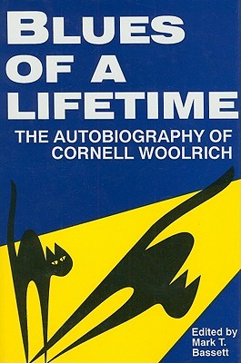 Blues of a Lifetime: The Autobiography of Cornell Woolrich