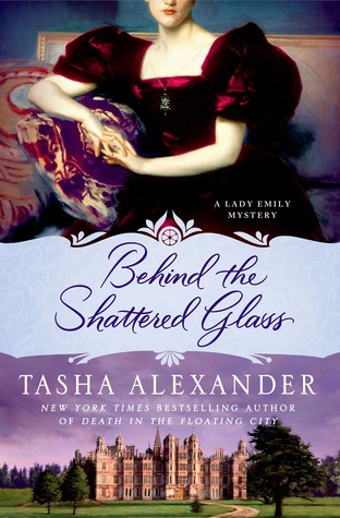 Behind the Shattered Glass (Lady Emily, #8)
