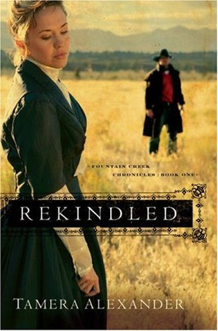 Rekindled (Fountain Creek Chronicles, #1)