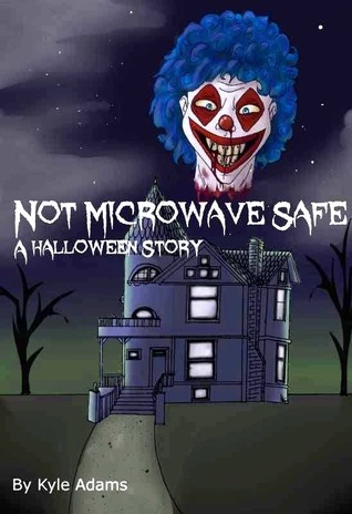 Not Microwave Safe: A Halloween Story