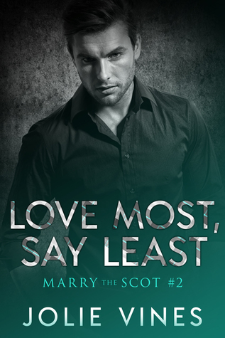 Love Most, Say Least (Marry the Scot, #2)