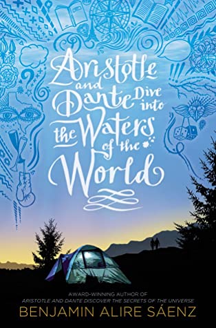 Aristotle and Dante Dive into the Waters of the World (Aristotle and Dante, #2)