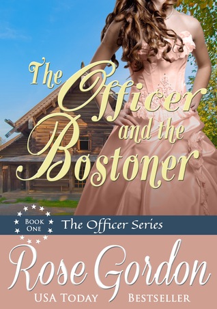 The Officer and the Bostoner (Fort Gibson Officers, #1)