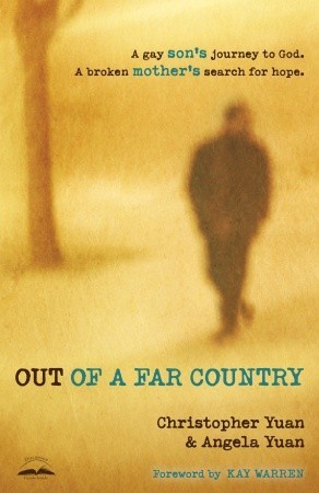 Out of a Far Country: A Gay Son's Journey to God, a Broken Mother's Search for Hope