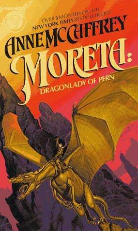 Moreta: Dragonlady of Pern (Pern, #7)