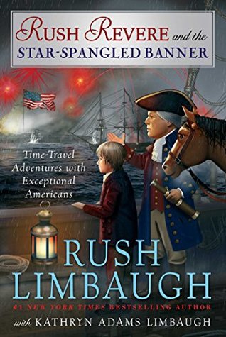 Rush Revere and the Star-Spangled Banner (Adventures of Rush Revere, #4)