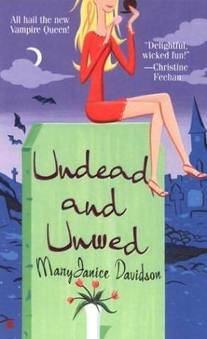 Undead and Unwed (Undead, #1)