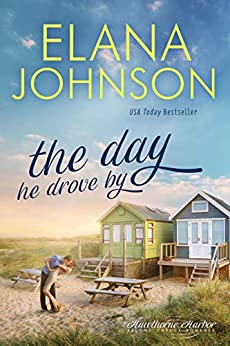 The Day He Drove By (Hawthorne Harbor, #1)
