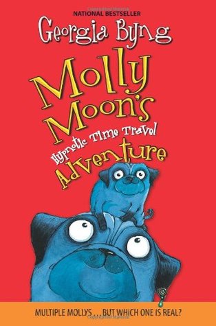 Molly Moon's Hypnotic Time Travel Adventure (Molly Moon, #3)