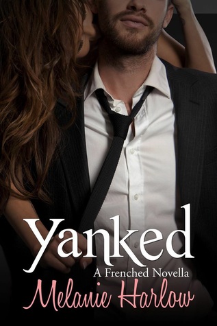 Yanked (Frenched, #1.5)