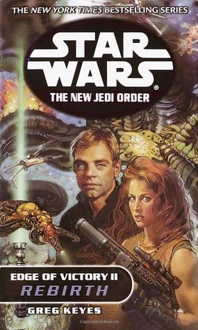 Edge of Victory II: Rebirth (Star Wars: The New Jedi Order, #8)
