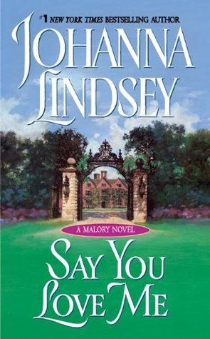 Say You Love Me (Malory Family, #5)