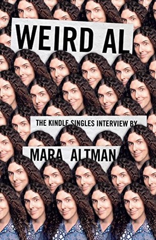 Weird Al Yankovic: The Kindle Singles Interview (Kindle Single)