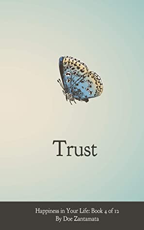 Happiness in Your Life - Book Four: Trust