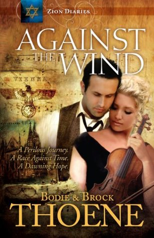 Against the Wind (Zion Diaries, #2)