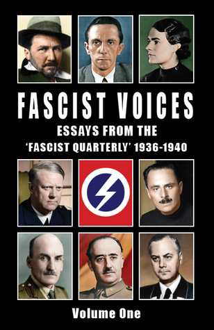 Fascist Voices : Essays from the 'fascist Quarterly' 1936-1940 - Vol 1