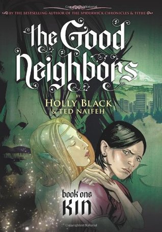 The Good Neighbors, Book One: Kin (The Good Neighbors, #1)