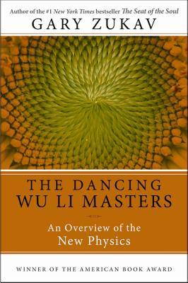 Dancing Wu Li Masters: An Overview of the New Physics (Perennial Classics)