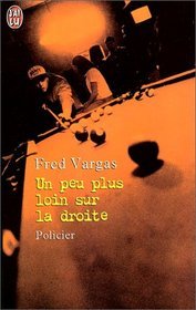 Un peu plus loin sur la droite (Les Evangélistes, #2)