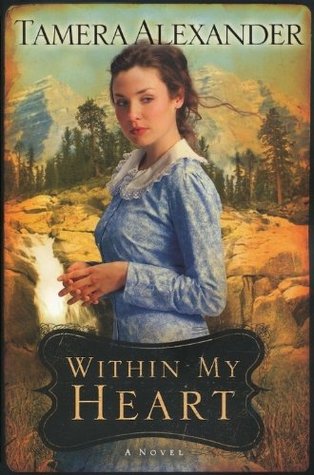 Within My Heart (Timber Ridge Reflections, #3)