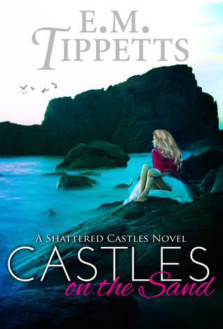 Castles on the Sand (Shattered Castles, #1)