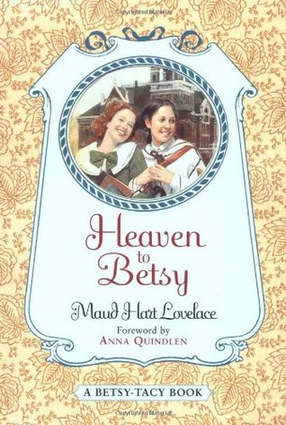 Heaven to Betsy (Betsy-Tacy, #5)