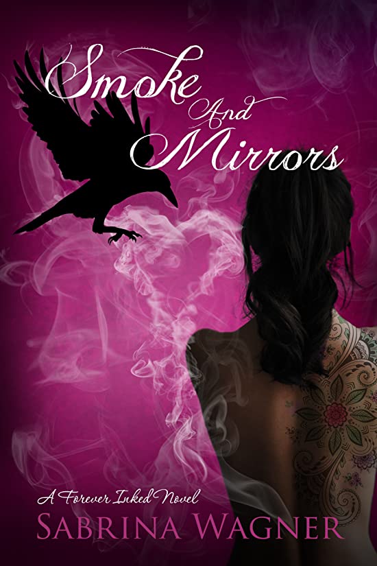 Smoke and Mirrors (Forever Inked Novel #3)