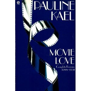 Movie Love: Film Writings, 1988-1991