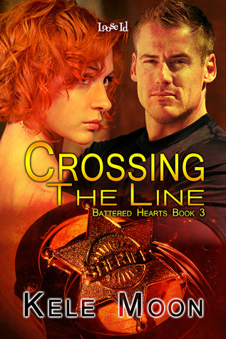 Crossing the Line (Battered Hearts, #3)