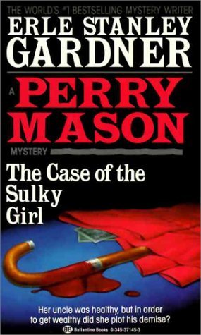 The Case of the Sulky Girl (Perry Mason, #2)