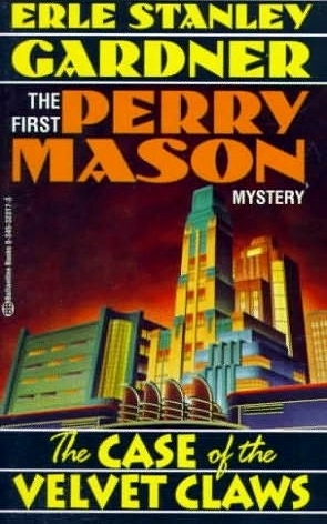 The Case of the Velvet Claws (Perry Mason, #1)