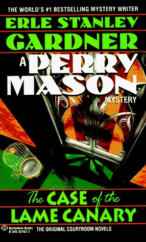 The Case of the Lame Canary (Perry Mason, #11)