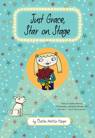 Just Grace, Star on Stage (Just Grace, #9)