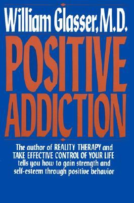 Positive Addiction