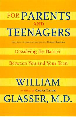 For Parents and Teenagers: Dissolving the Barrier Between You and Your Teen