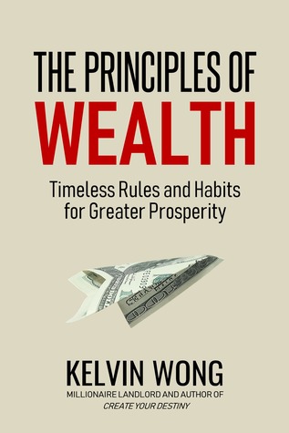 The Principles of Wealth: Timeless Rules and Habits for Greater Prosperity