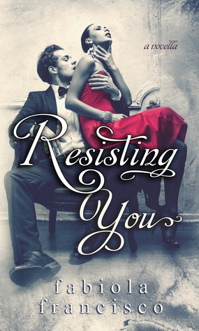 Resisting You (Restoring Series, #1.5)