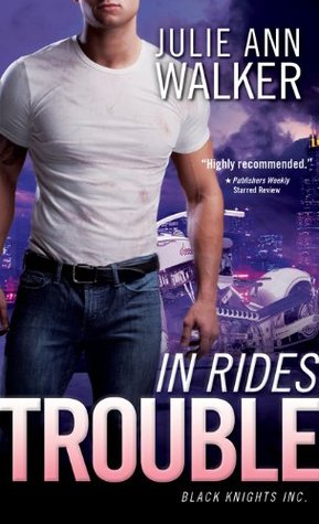 In Rides Trouble (Black Knights Inc., #2)
