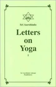 Letters on Yoga, Vol 1