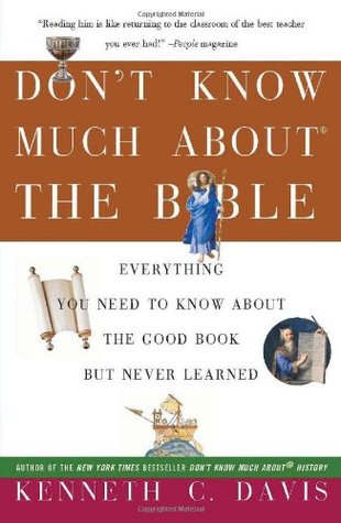 Don't Know Much About® the Bible: Everything You Need to Know About the Good Book but Never Learned