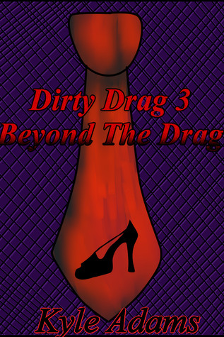 Dirty Drag 3: Beyond The Drag