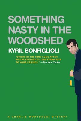 Something Nasty in the Woodshed (Charlie Mortdecai, #3)