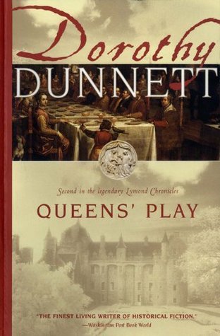 Queens' Play (The Lymond Chronicles, #2)