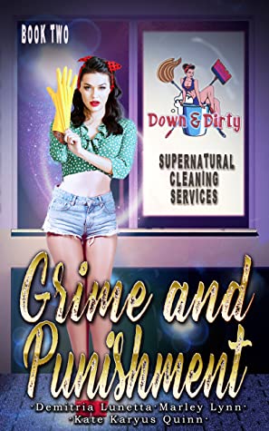 Grime and Punishment (Down & Dirty Supernatural Cleaning Services #2)