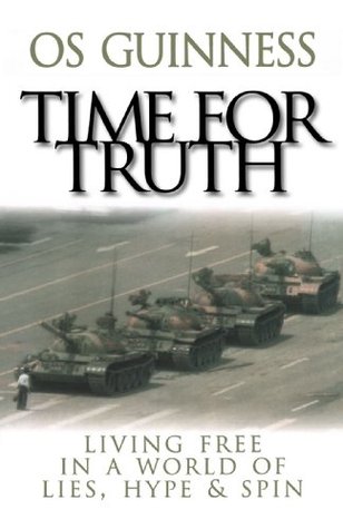 Time for Truth: Living Free in a World of Lies, Hype & Spin