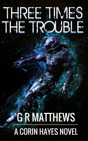 Three Times The Trouble (Corin Hayes, #3)